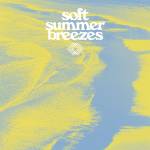 Various - Soft Summer Breezes