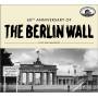 Various - Cold War Memories-60th Anniv.Of The Berlin Wall