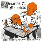 Swearing At Motorists - While Laughing, The Joker Tells the Truth