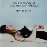 Karen Mantler - And Her Cat Arnold Get The Flu