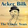 Acker Bilk - The Classic Years Vol. 1