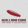 Kazda & Indigo Strings - The Music Of Led Zeppelin