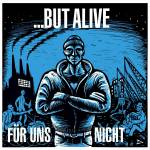 But Alive - Fr uns nicht (Reissue)