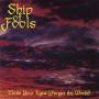 Ship Of Fools - Close Your Eyes (Forget The World)