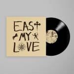 Current Joys - East My Love