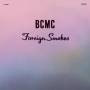 Bcmc - Foreign Smokes