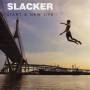 Slacker - Start A New Life