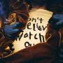 Pencey Sloe - Dont Believe,Watch Out
