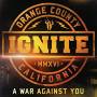 Ignite - War Against You