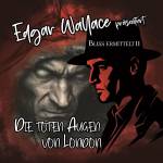 Edgar Wallace -Bliss Ermittelt - Folge 11 - Die Toten Augen Von London