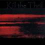 Kill The Thrill - 203 Barriers