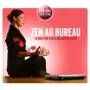 V / A - Zen Au Bureau