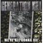 Generation Kill - Were All Gonna Die