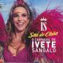 Ivete Sangalo - O Carnaval Do Ivete
