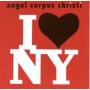 Angel Corpus Christi - I LOVE NEW YORK