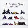 Club For Five - Ihmiset