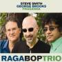 George Steve Smith Brooks & P - Raga Bop Trio