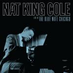 Nat King Cole - Live at the Blue Note Chicago