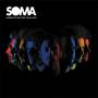 Soma - Nobody's Hotter Than God