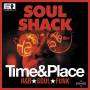 V / A - Soul Shack-Time & Place