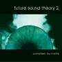V / a - Future sound theory vol.2
