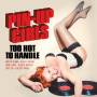 Various - Pin-Up Girls-Too Hot To Handle-LTD