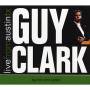 Guy Clark - Live from Austin, TX