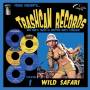 Various - Trashcan Records 01: Wild Safari (10inch,ltd.)