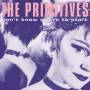 The Primitives - Don't Know Where To Start