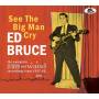 Ed Bruce - See The Big Man Cry-The complete SUN and Wand re