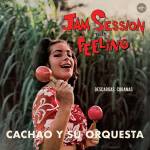Cachao Y Su Orquesta - Jam Session with Feeling (Limited Edition)