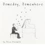 Steve Barakatt - Someday Somewhere