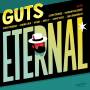 Guts - Eternal (180 Gr./Gatefold)