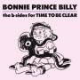 Bonnie Prince Billy - The B-Sides Of Time To Be Clear