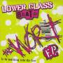 Lower Class Brats - The Worst