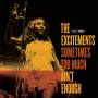The Excitements - Sometimes Too Much Ain't Enough