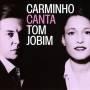 Carminho / Jobim / Morelenbaum / Monte - Jobim:Carminho Canta Tom Jobim
