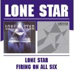 Lone Star - Lone Star/Firing On All Six