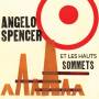 Angelo Et Les Hauts Sommets Spencer - Angelo Spencer Et Les Hauts Sommets