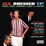 All Dressed Up: 1960s Girl Goodies Lost & Found - ALL DRESSED UP! (1960s Girl Goodies Lost & Found)