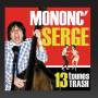 Mononc Serge - 13 Tounes Trash