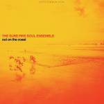 The Sure Fire Soul Ensemble - Out On The Coast