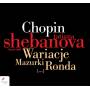 Tatiana Shebanova - Variations/Mazurkas/Rondos