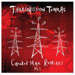 Transmission Towers - Crooked man Remixes PT.1