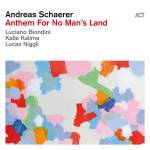 Andreas Schaerer - Anthem For No Man's Land (180g Black Vinyl)