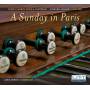 Verdin / Kennedy / Christ Church Schola Cantorum - A Sunday in Paris