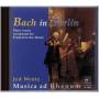 Jed Wentz / Musica Ad Rhenum - Bach In Berlin