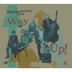 Shakedown Tim & The Rhythm Revue - Way Up!