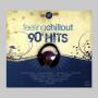 90's Hits-feeling Chill Out / Various (arg) - 90's Hits-feeling Chill Out / Various