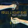 Mary Gauthier - RIfles & Rosary Beads